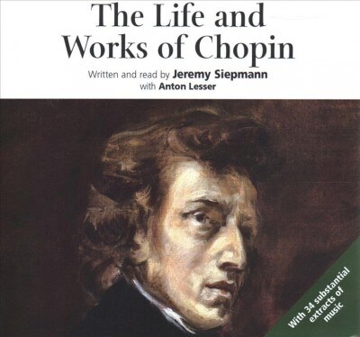 The Life and Works of Chopin Lib/E (Audio CD)