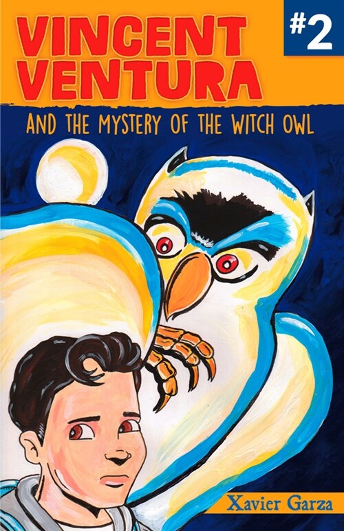 Vincent Ventura And The Mystery Of The Witch Owl/Vincent Ventura y el Misterio de la Bruja Lechuza (Paperback)