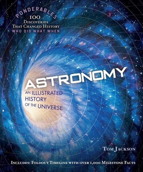 Astronomy: An Illustrated History of the Universe (100 Ponderables) (Hardcover)