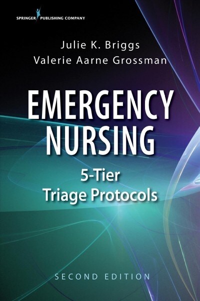 Emergency Nursing 5-Tier Triage Protocols (Paperback, 2)