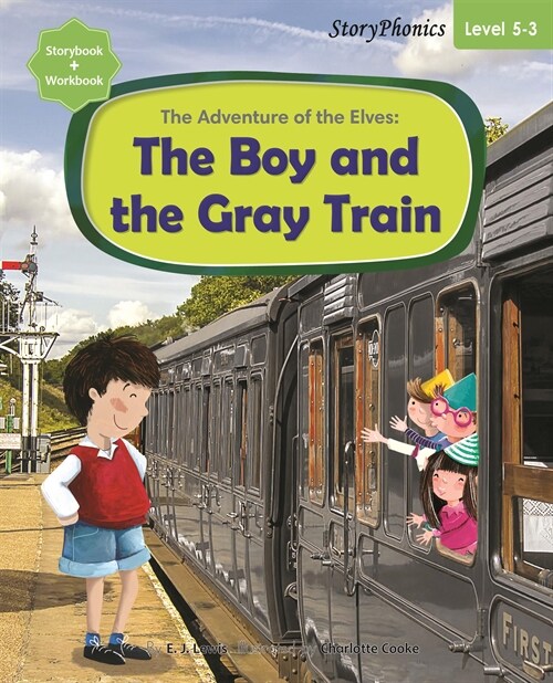 Story Phonics 5-3 : The Adventure of the Elves: The Boy and the Gray Train (Student Book)