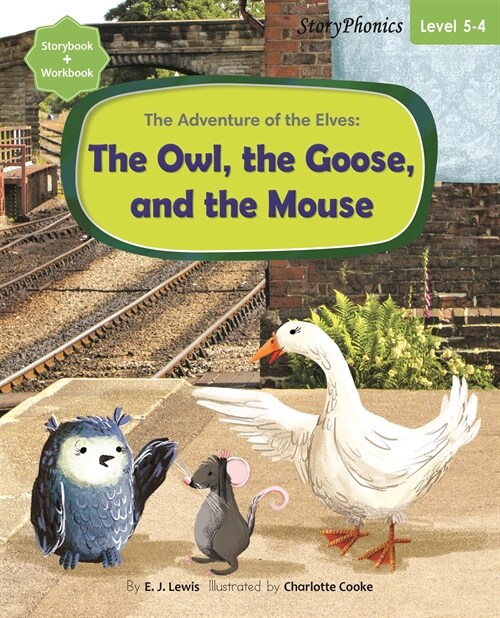 Story Phonics 5-4 : The Adventure of the Elves: The Owl, the Goose, and the Mouse (Student Book)