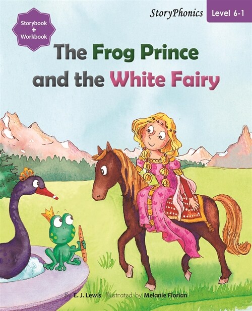 Story Phonics 6-1 : The Frog Prince and the White Fairy (Student Book)