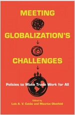 Meeting Globalization's Challenges: Policies to Make Trade Work for All (Hardcover)