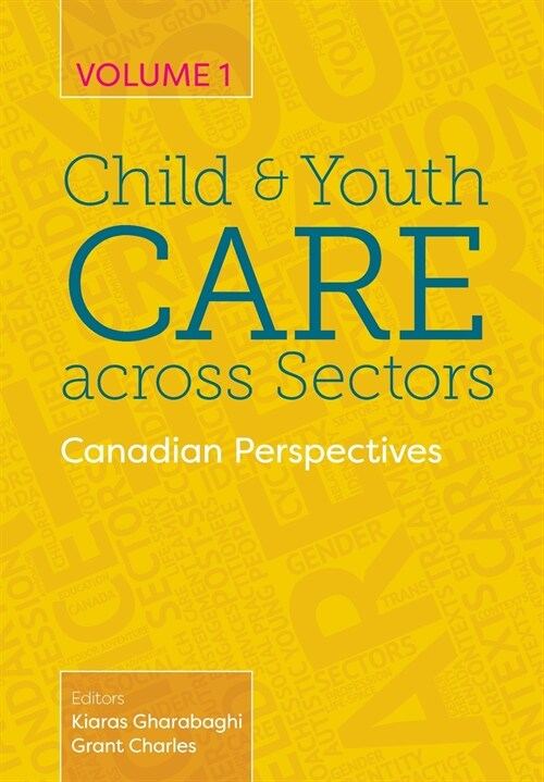 Child and Youth Care across Sectors, Volume 1: Canadian Perspectives (Paperback)