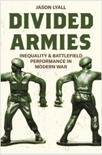 Divided Armies: Inequality and Battlefield Performance in Modern War (Paperback)
