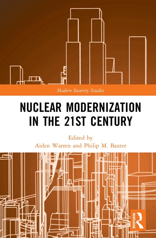 Nuclear Modernization in the 21st Century (Hardcover)