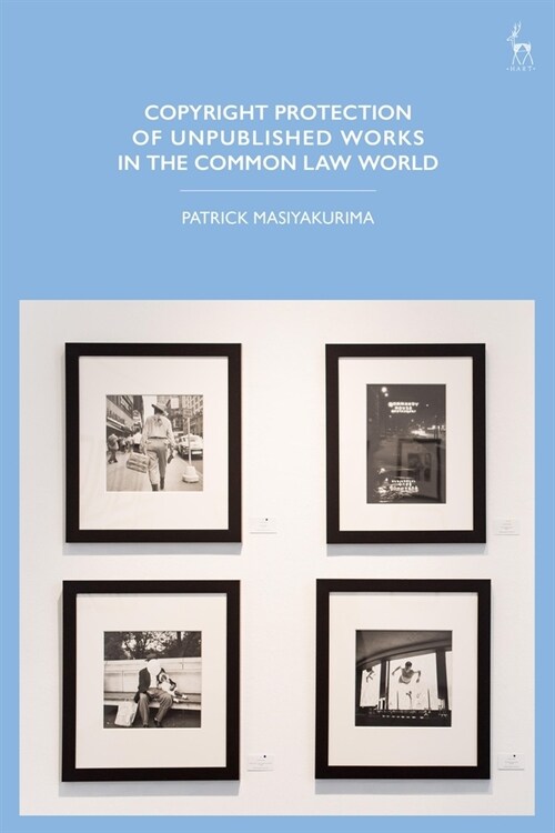 Copyright Protection of Unpublished Works in the Common Law World (Hardcover)