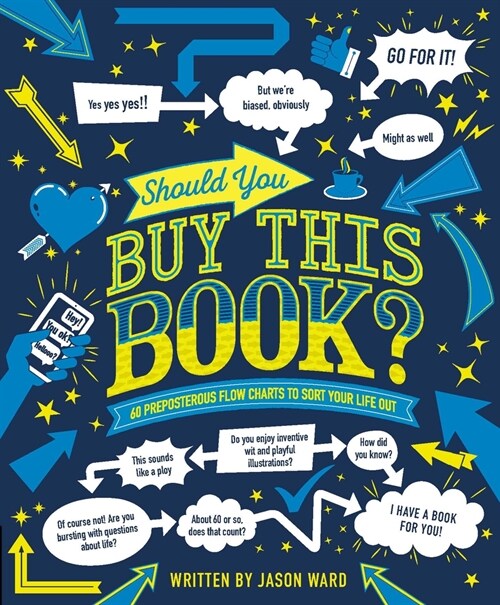 Should You Buy This Book? : 60 Preposterous Flow Charts to Sort Your Life Out (Hardcover)