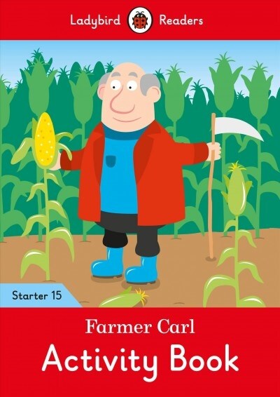 Farmer Carl Activity Book - Ladybird Readers Starter Level 15 (Paperback)