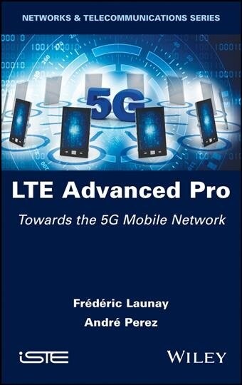 LTE Advanced Pro : Towards the 5G Mobile Network (Hardcover)