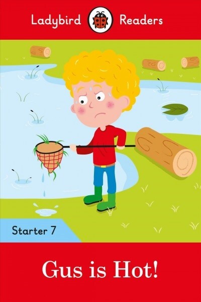 Ladybird Readers Starter 7 - Gus is Hot! (ELT Graded Reader) (Paperback)