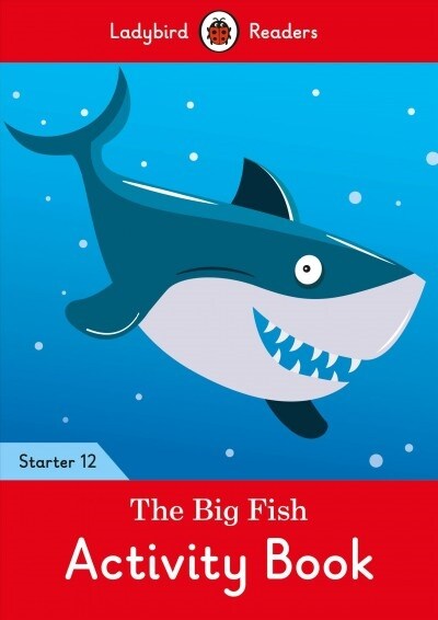 The Big Fish Activity Book - Ladybird Readers Starter Level 12 (Paperback)