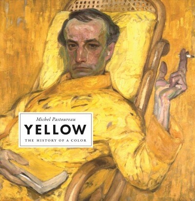 Yellow: The History of a Color (Hardcover)