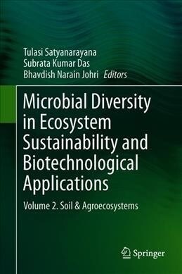 Microbial Diversity in Ecosystem Sustainability and Biotechnological Applications: Volume 2. Soil & Agroecosystems (Hardcover, 2019)