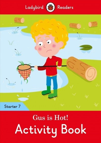 Gus is Hot! Activity Book - Ladybird Readers Starter Level 7 (Paperback)