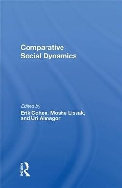 Comparative Social Dynamics : Essays In Honor Of S. N. Eisenstadt (Hardcover)