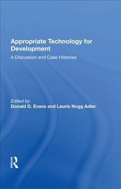 Appropriate Technology For Development : A Discussion And Case Histories (Hardcover)