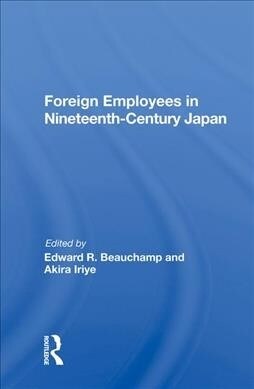Foreign Employees In Nineteenth Century Japan (Hardcover)