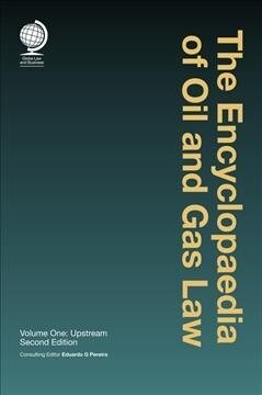 The Encyclopaedia of Upstream Oil and Gas : Second Edition (Hardcover, 2 ed)