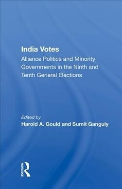 India Votes : Alliance Politics And Minority Governments In The Ninth And Tenth General Elections (Hardcover)