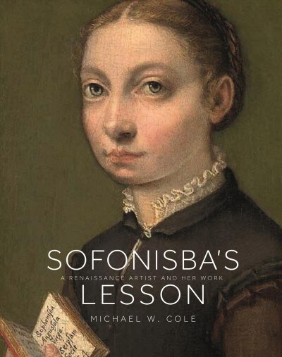 Sofonisbas Lesson: A Renaissance Artist and Her Work (Hardcover)