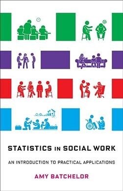 Statistics in Social Work: An Introduction to Practical Applications (Hardcover)