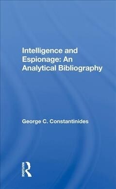 Intelligence And Espionage : An Analytical Bibliography (Hardcover)