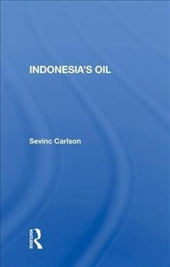 Indonesias Oil (Hardcover)