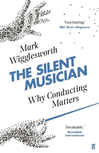 The Silent Musician : Why Conducting Matters (Paperback, Main)