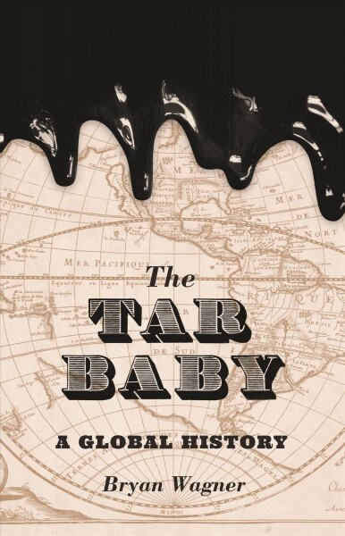 The Tar Baby: A Global History (Paperback)