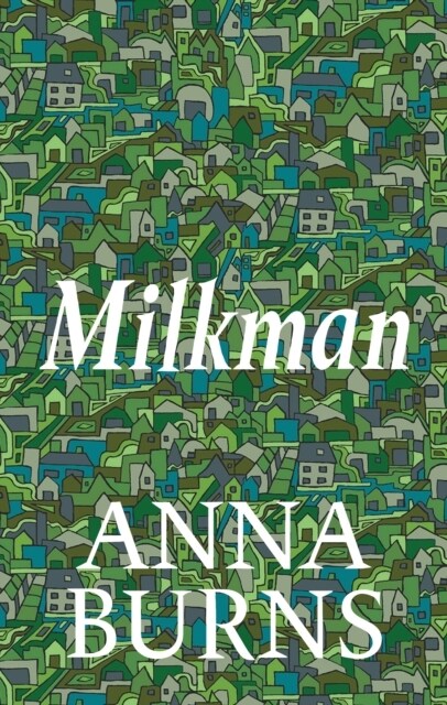 Milkman : WINNER OF THE MAN BOOKER PRIZE 2018 (Hardcover, Main - Liberty Edition)