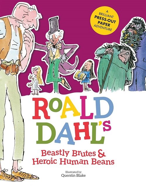 Roald Dahls Beastly Brutes & Heroic Human Beans : A brilliant press-out paper adventure (Hardcover)