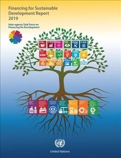 [중고] Report of the Inter-Agency Task Force on Financing for Development 2019: Financing for Sustainable Development Report 2019 (Paperback)