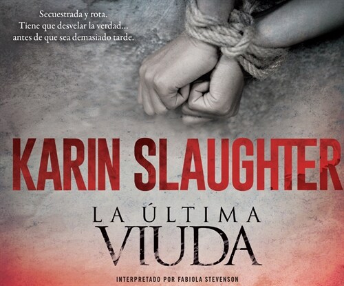 La ?tima Viuda (the Last Widow): Una Novela (a Novel) (Audio CD)