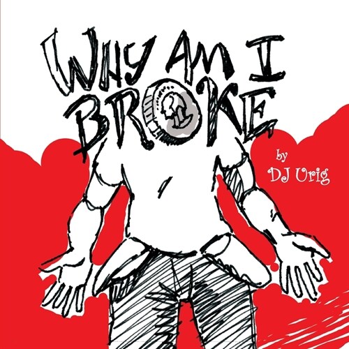 Why Am I Broke? (Paperback)