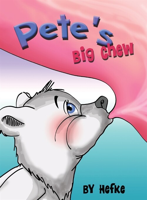 Petes Big Chew (Hardcover)