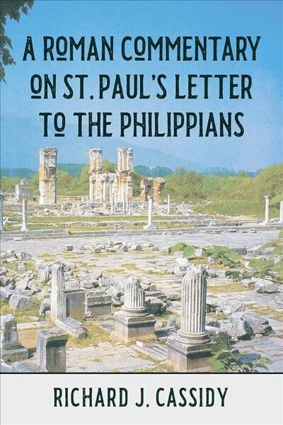 A Roman Commentary on St. Pauls Letter to the Philippians (Paperback)