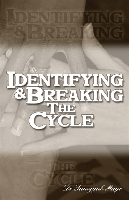 Identifying and Breaking the Cycle (Paperback)