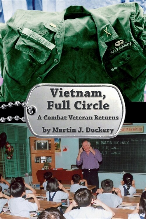 Vietnam, Full Circle: A Combat Veteran Returns (Paperback)