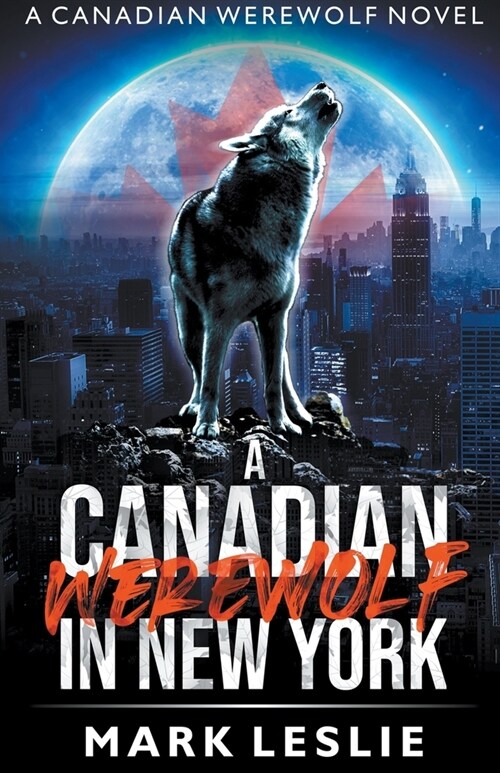 A Canadian Werewolf in New York (Paperback)