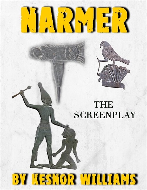 Narmer: The Screenplay (Paperback)