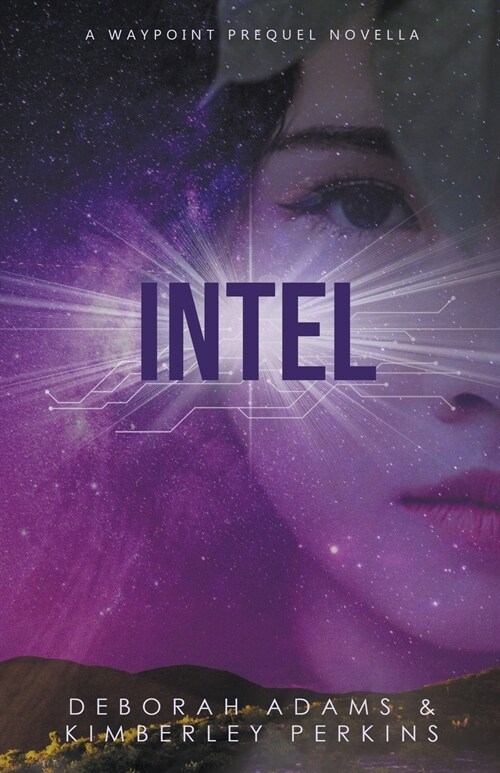 Intel: A Waypoint Prequel Novella (Paperback)