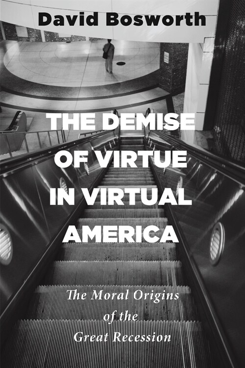 The Demise of Virtue in Virtual America (Hardcover)