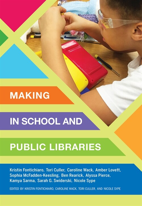 Making in School and Public Libraries (Paperback)