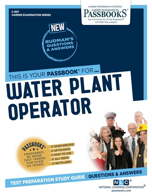 Water Plant Operator (C-897), 897: Passbooks Study Guide (Paperback)