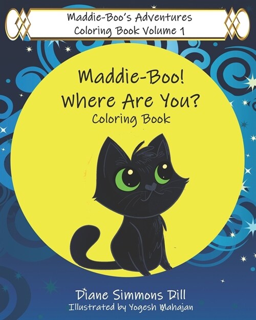 Maddie-Boos Adventures Coloring Book Volume 1: Maddie-Boo! Where Are You? Coloring Book (Paperback)