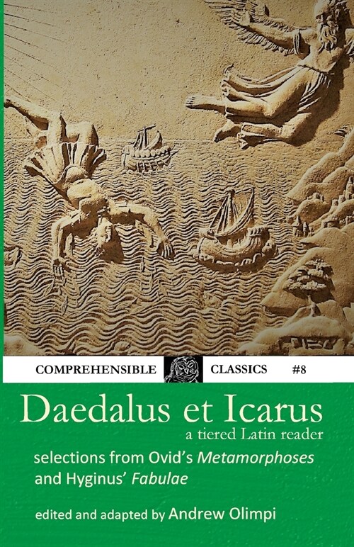 Daedalus et Icarus: A Tiered Latin Reader (Paperback, Revised)