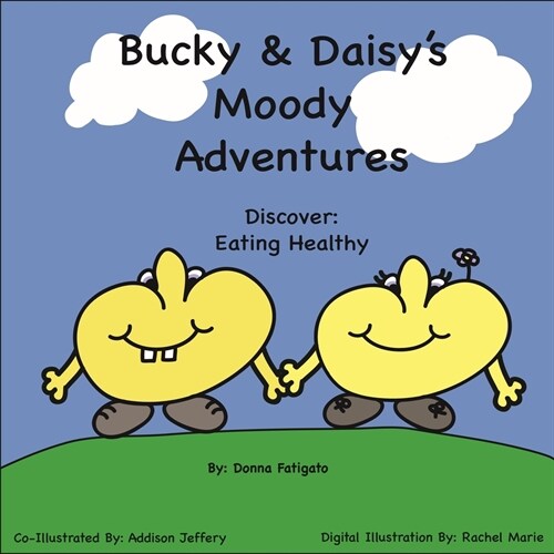 Bucky & Daisys Moody Adventures: Discover Eating Healthy (Paperback, Discover Eating)