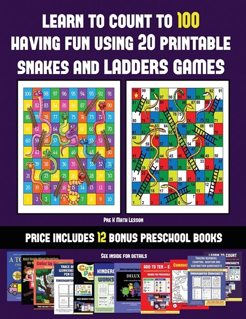 Pre K Math Lesson (Learn to count to 100 having fun using 20 printable snakes and ladders games): A full-color workbook with 20 printable snakes and l (Paperback)